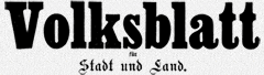 Historisches Logo der Zeitung »Volksblatt fr Stadt und Land«
